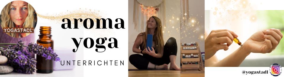 Aroma Yoga unterrichten: Zertifizierte Fortbildung für YogalehrerInnen